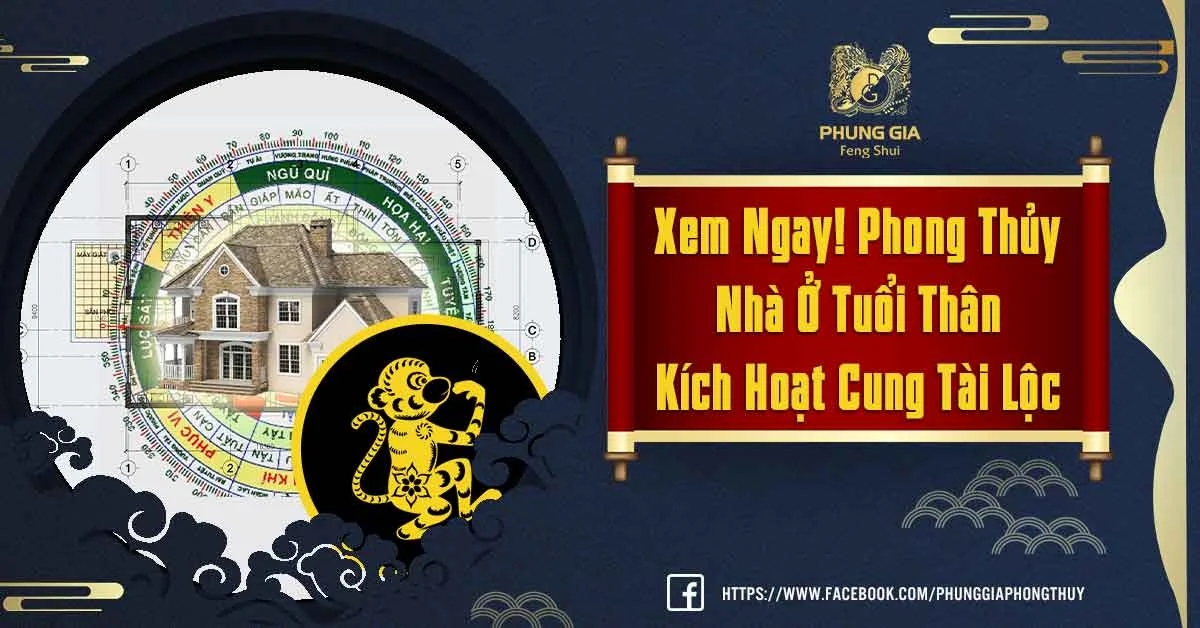 Tìm Kiếm Thông Tin Về Phong Thủy Nhà Ở Tuổi Thân Mang Lại Nhiều May Mắn