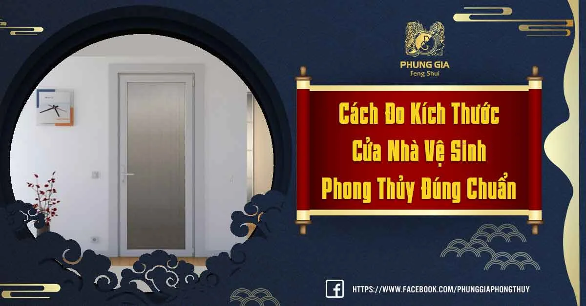 Tư Vấn Chọn Kích Thước Cửa Nhà Vệ Sinh Phong Thủy