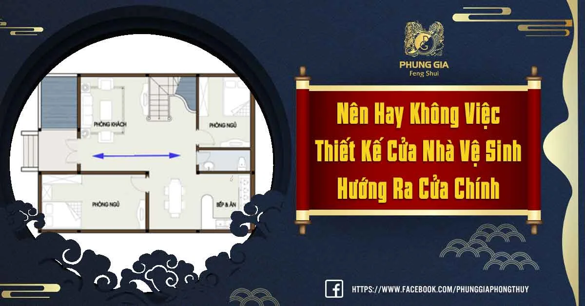 Hóa Giải Thế Phạm Cửa Nhà Vệ Sinh Hướng Ra Cửa Chính