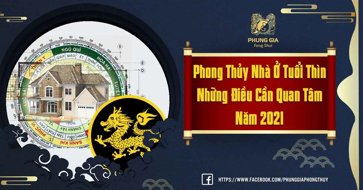 Phong Thủy Nhà Ở Tuổi Thìn Hướng Tốt, Hướng Xấu Và Cách Hóa Giải