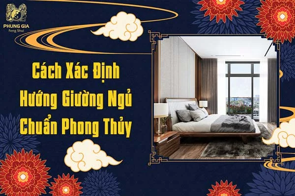 Cách Xác Định Hướng Giường Ngủ