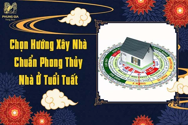 Chọn Hướng Xây Nhà Chuẩn Phong Thủy
