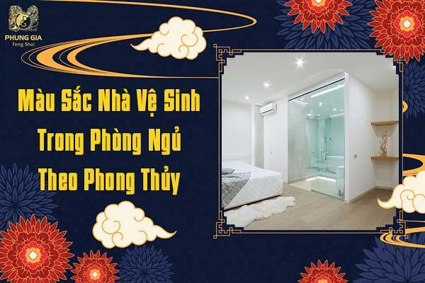 Màu Sắc Nhà Vệ Sinh Trong Phòng Ngủ Theo Phong Thủy