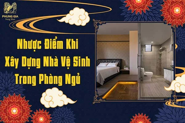 Nhược Điểm Khi Xây Dựng Nhà Vệ Sinh Trong Phòng Ngủ