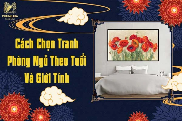 Cách Chọn Tranh Phòng Ngủ Theo Tuổi Và Giới Tính