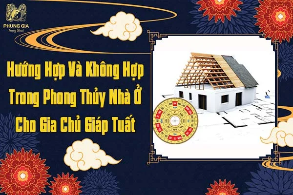 Hướng Hợp Và Không Hợp Tuổi Giáp Tuất