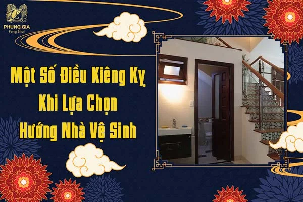 Kiêng Kỵ Khi Lựa Chọn Hướng Nhà Vệ Sinh