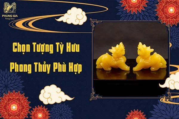 Chọn Tượng Tỳ Hưu Phong Thủy Phù Hợp
