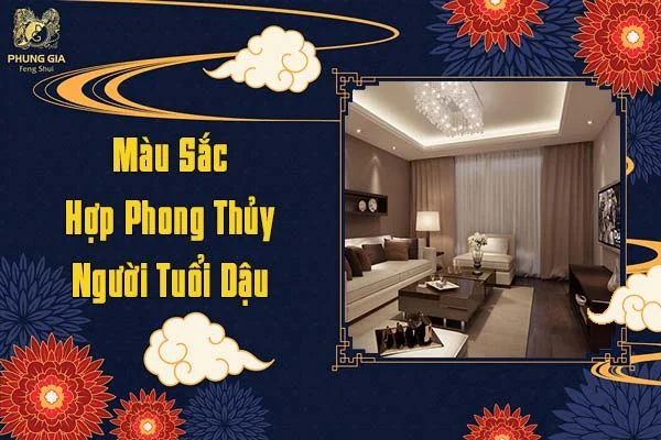 Màu Sắc Hợp Phopng Thủy Người Tuổi Dậu