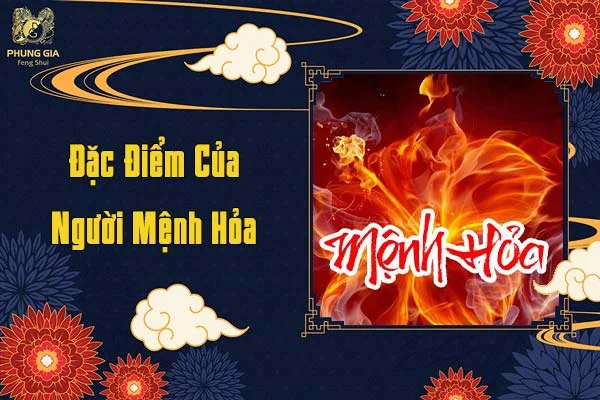Đặc Điểm Của Người Mệnh Hỏa