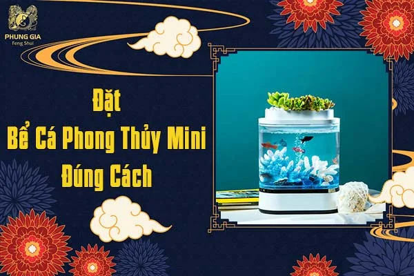 Đặt Bể Cá Phong Thủy Mini Đúng Cách