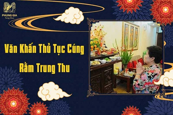Văn Khấn Thủ Tục Cúng Rằm Trung Thu 