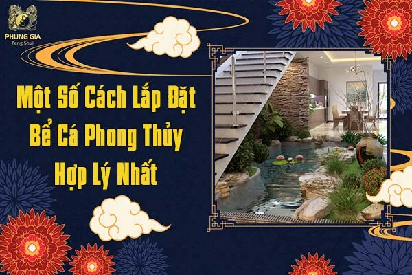 Một Số Cách Lắp Đặt Bể Cá Phong Thủy Hợp Lý Nhất