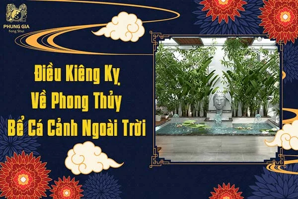 Điều Kiêng Kỵ Về Phong Thủy Bể Cá Cảnh Ngoài Trời