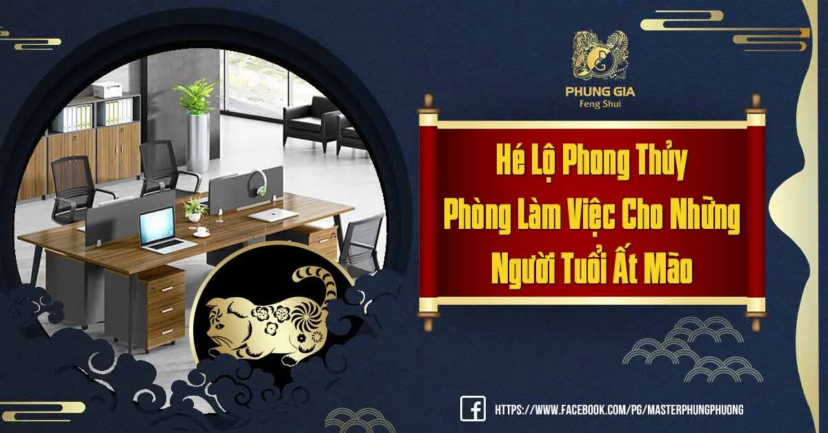Xem Phong Thủy Phòng Làm Việc Tuổi Ất Mão Để Gặp Đại Cát