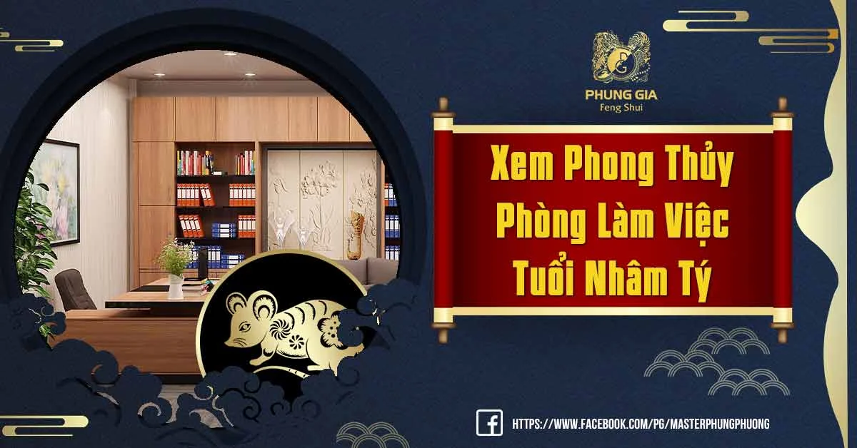 Một Số Thông Tin Chi Tiết Về Phong Thủy Phòng Làm Việc Tuổi Nhâm Tý