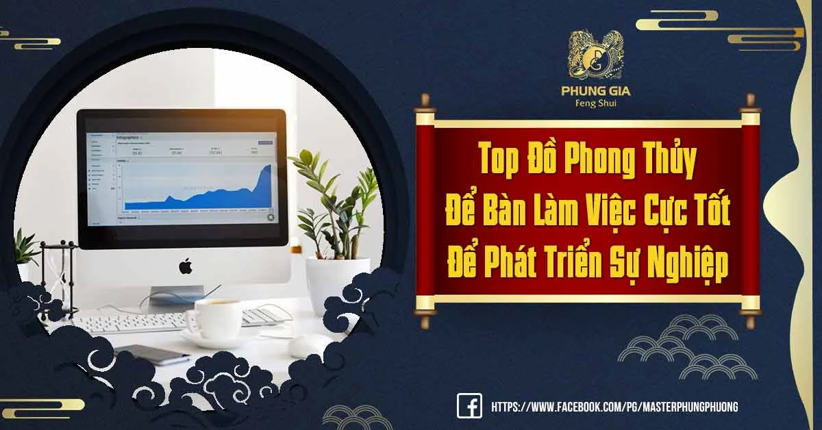 Đồ Phong Thủy Để Bàn Làm Việc Đem Lại Tài Lộc