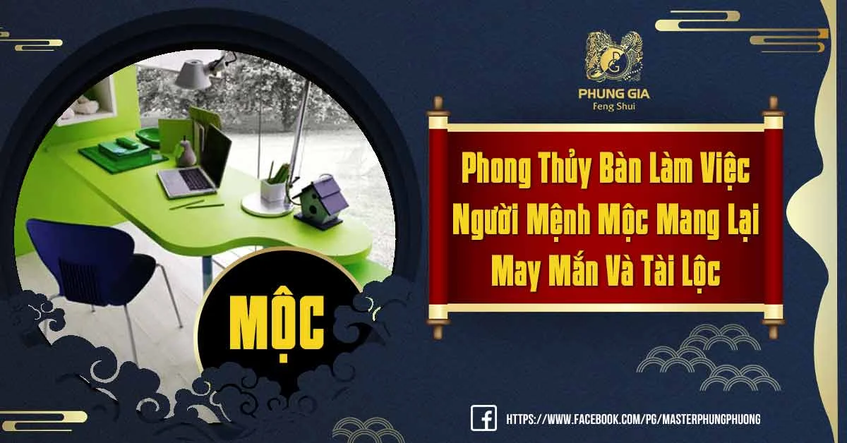 Tổng Hợp Phong Thủy Bàn Làm Việc Cho Người Mệnh Mộc