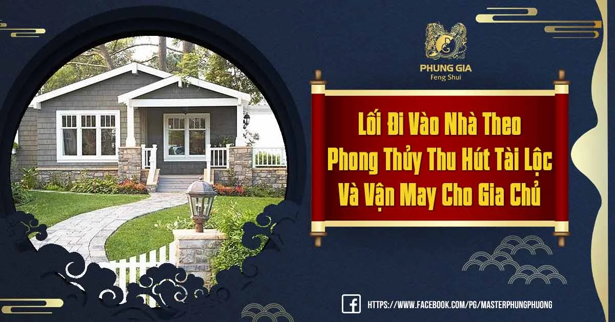 Hướng Dẫn Cách Bố Trí Lối Đi Vào Nhà Theo Phong Thủy