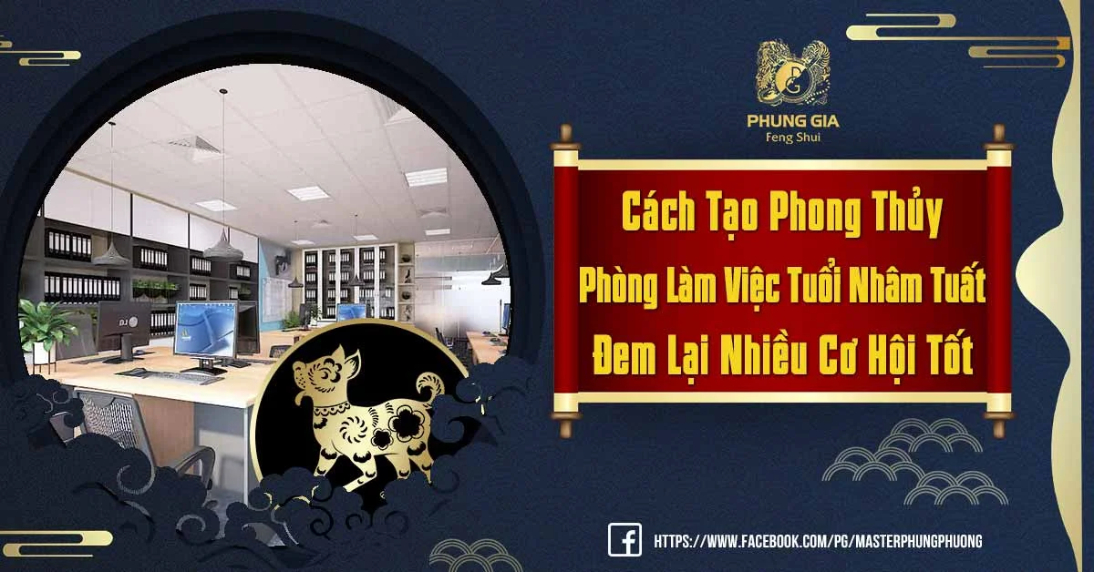 Phong Thủy Phòng Làm Việc Tuổi Nhâm Tuất Tác Động Đến Công Việc Của Bản Mệnh