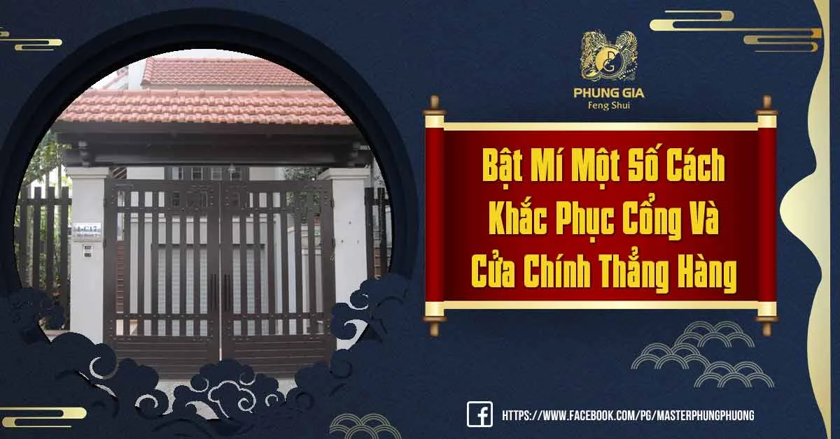 Cách Khắc Phục Cổng Và Cửa Chính Thẳng Hàng Chuẩn Phong Thủy