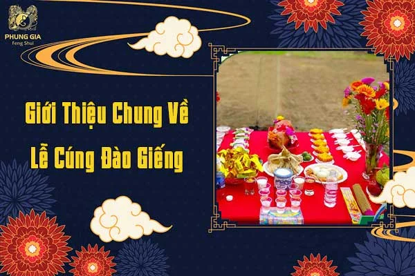 Giới Thiệu Chung Về Lễ Cúng Đào Giếng