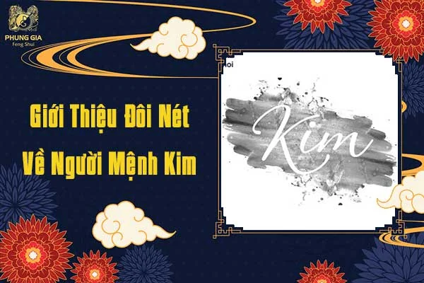 Giới Thiệu Đôi Nét Về Người Mệnh Kim
