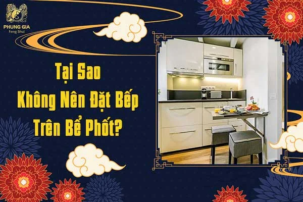 Tại Sao Không Nên Đặt Bếp Trên Bể Phốt