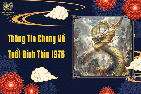 Thông Tin Chung Về Tuổi Bính Thìn