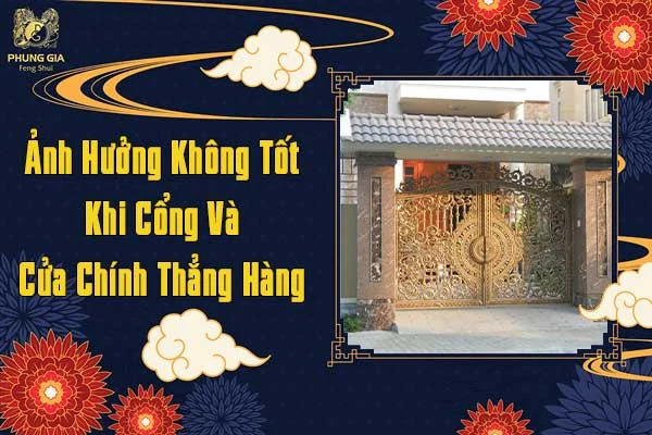 Ảnh Hưởng Không Tốt Khi Cổng Và Cửa Chính Thẳng Hàng
