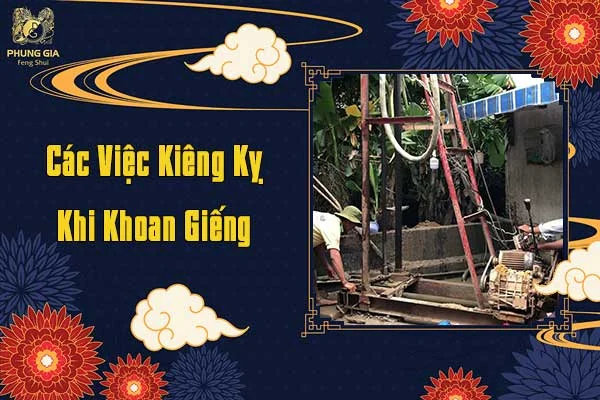 Các Kiêng Kỵ Khi Khoan Giếng