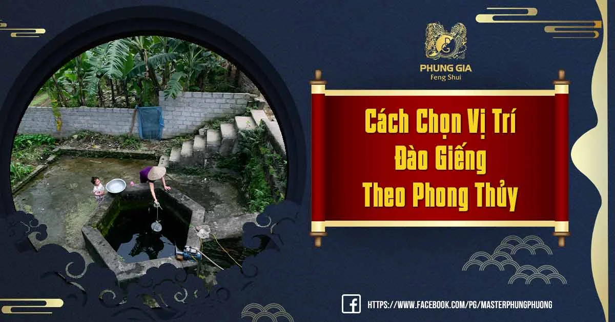 Những Vị Trí Đào Giếng Theo Phong Thủy Giúp Gia Chủ Thu Hút Tài Lộc