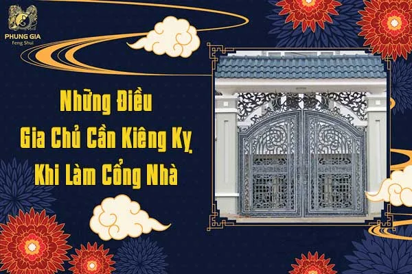 Những Điều Gia Chủ Cần Kiêng Kỵ Khi Làm Cổng Nhà