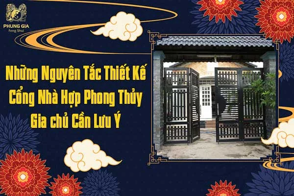 Những Nguyên Tắc Thiết Kế Cổng Nhà Hợp Phong Thủy Gia Chủ Cần Lưu Ý