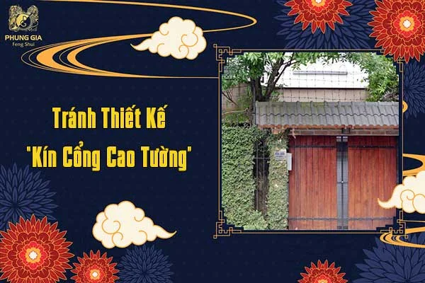 Tránh Thiết Kế Kín Cổng Cao Tường