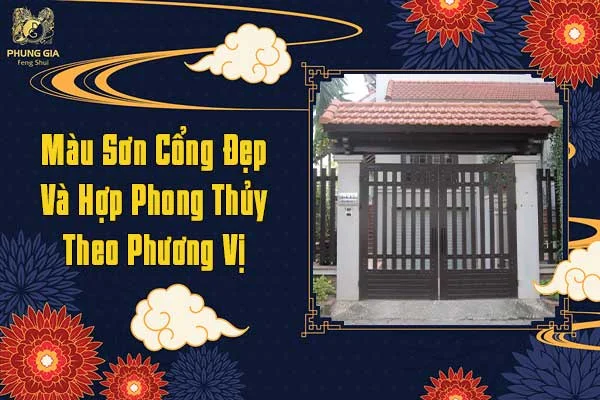 Màu Sơn Cổng Đẹp Và Hợp Phong Thủy Theo Phương Vị