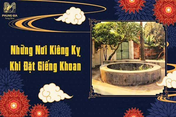 Những Nơi Kiêng Kỵ Khi Đặt Giếng Khoan