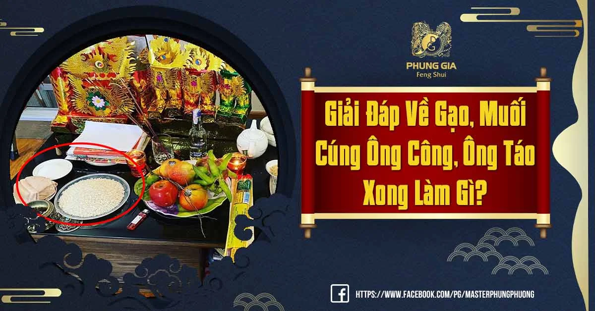 Giải Đáp Về Gạo Muối Cúng Ông Công Ông Táo Xong Làm Gì?