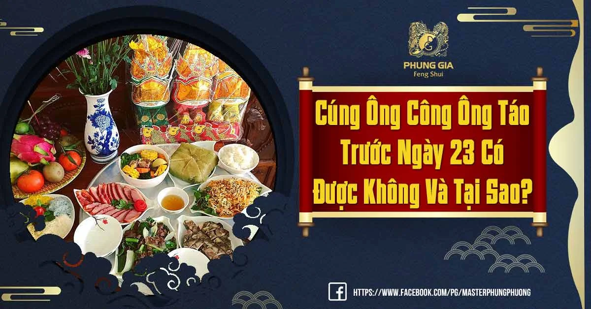 Cúng Ông Công Ông Táo Trước Ngày 23 Có Được Không Và Tại Sao?