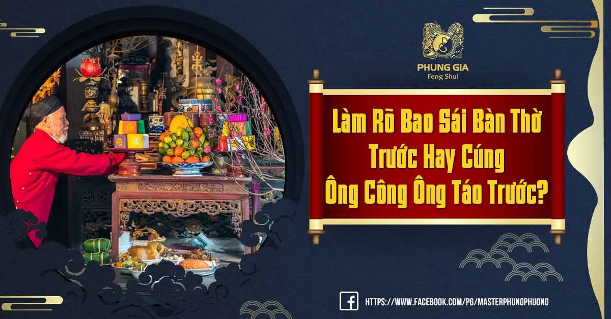 Làm Rõ Bao Sái Bàn Thờ Trước Hay Cúng Ông Công Ông Táo Trước?