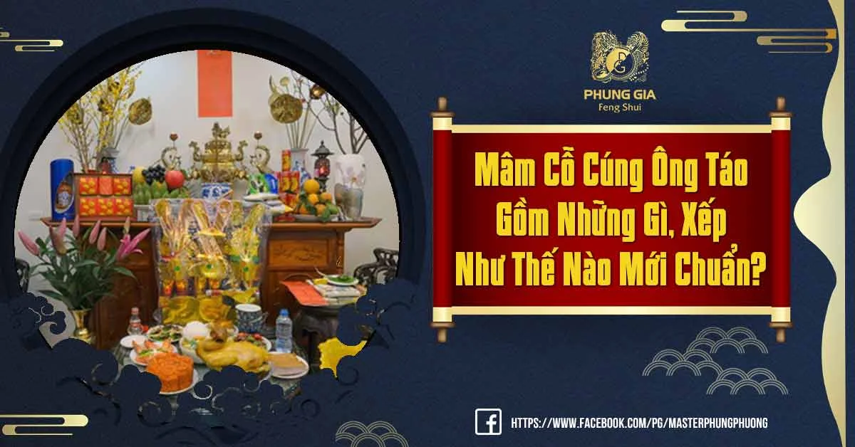 Mâm Cỗ Cúng Ông Táo Gồm Những Gì, Xếp Như Thế Nào Mới Chuẩn?