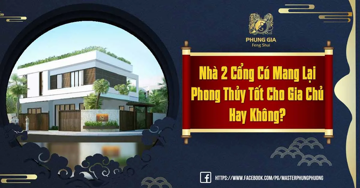Phong Thủy Nhà Có 2 Cổng Có Những Điều Gì Cần Lưu Ý