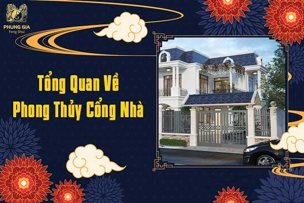 Tổng Quan Về Phong Thủy Cổng Nhà