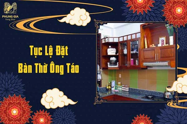 Tục Lệ Đặt Bàn Thờ Ông Táo