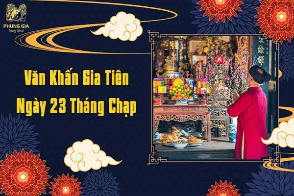 Văn Khấn Gia Tiên Ngày 23 Tháng Chạp