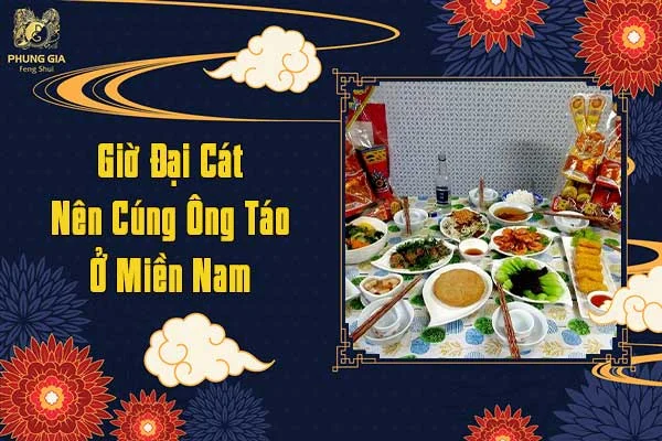 Giờ Đại Cát Nên Cúng Ông Táo Ở Miền Nam