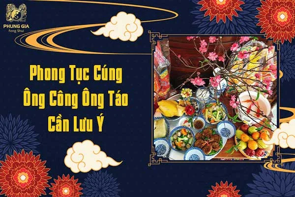 Phong Tục Cúng Ông Công Ông Táo Cần Lưu Ý