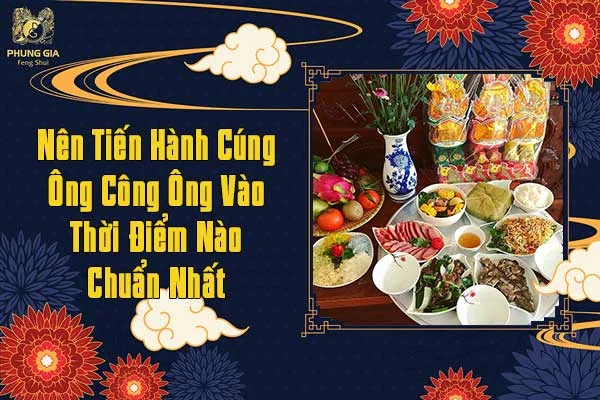 Nên Tiến Hành Cúng Ông Công Ông Táo Vào Thời Điểm Nào Chuẩn Nhất