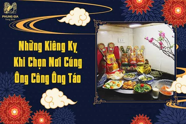 Những Kiêng Kỵ Khi Chọn Nơi Cúng Ông Công Ông Táo