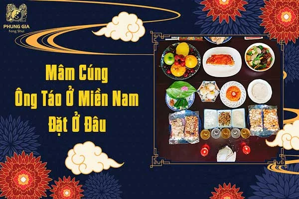 Mâm Cúng Ông Táo Ở Miền nam Đặt Ở Đâu